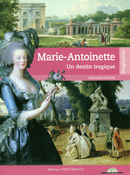 Marie-Antoinette, un destin tragique