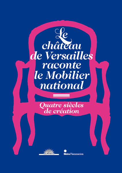 Le Château de Versailles raconte le Mobilier national