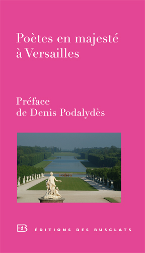 Poètes en majesté à Versailles