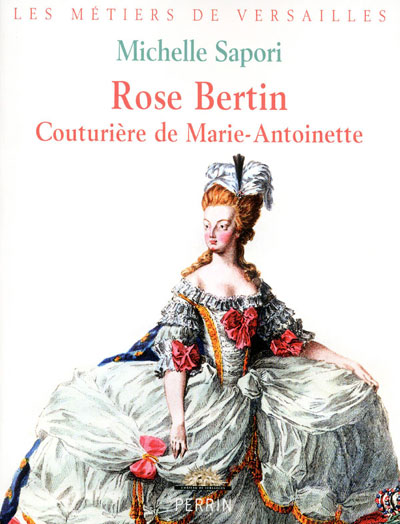 Rose Bertin, couturière de Marie-Antoinette