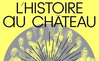 L'Histoire au Château