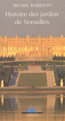 Histoire des jardins de Versailles
