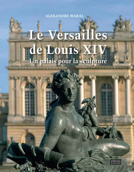 Le Versailles de Louis XIV