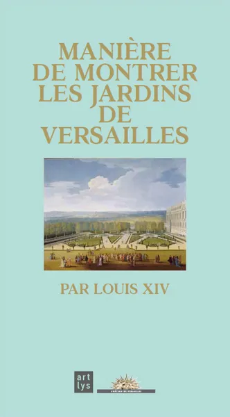 Manière de montrer les jardins de Versailles