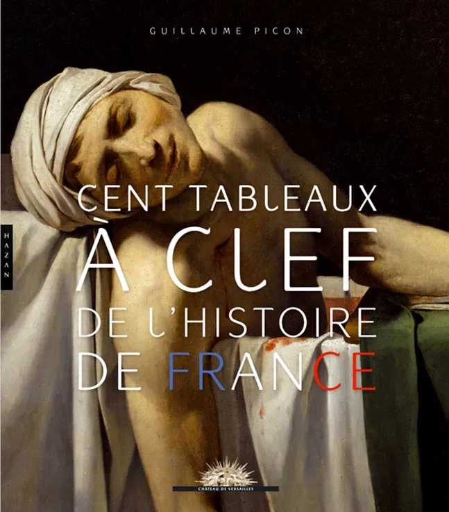 Cent tableaux à clef de l’histoire de France